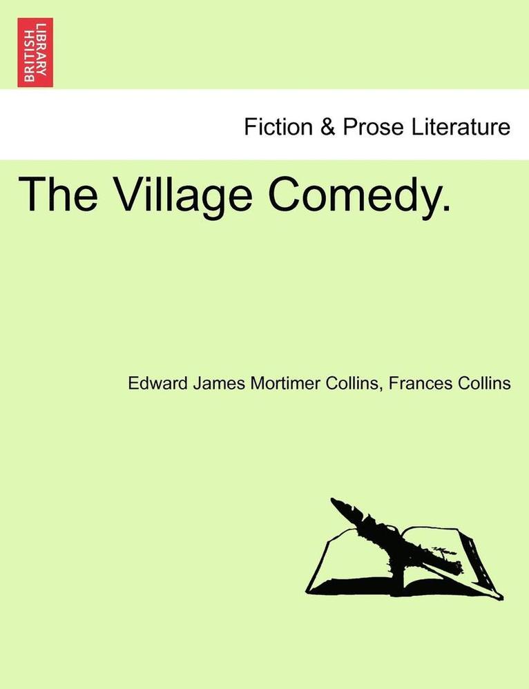 The Village Comedy. 1