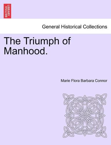 bokomslag The Triumph of Manhood.