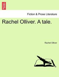 bokomslag Rachel Olliver. a Tale.