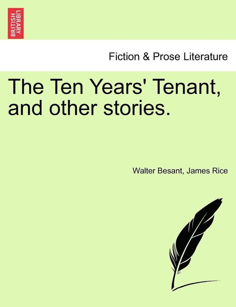 Walter Besant, James Rice - Ten Years' Tenant, and Other Stories., Häftad