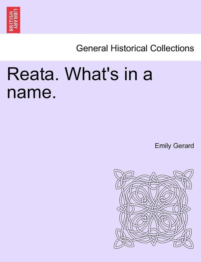 Reata. What's in a Name. Vol. I 1