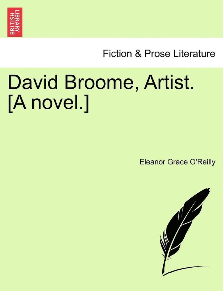 David Broome, Artist. [A Novel.] 1