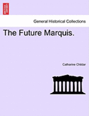 The Future Marquis. 1