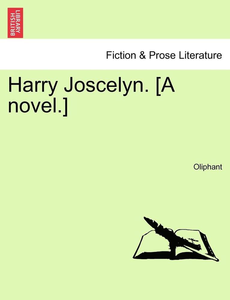 Harry Joscelyn. [A Novel.] 1