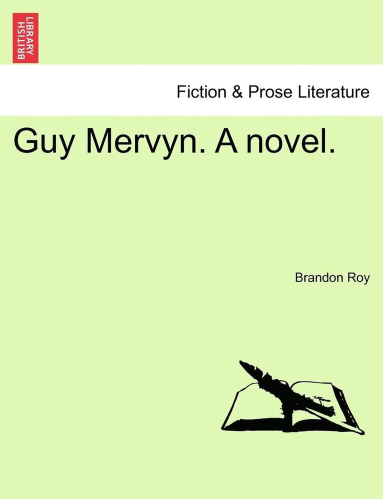 Guy Mervyn. a Novel. 1