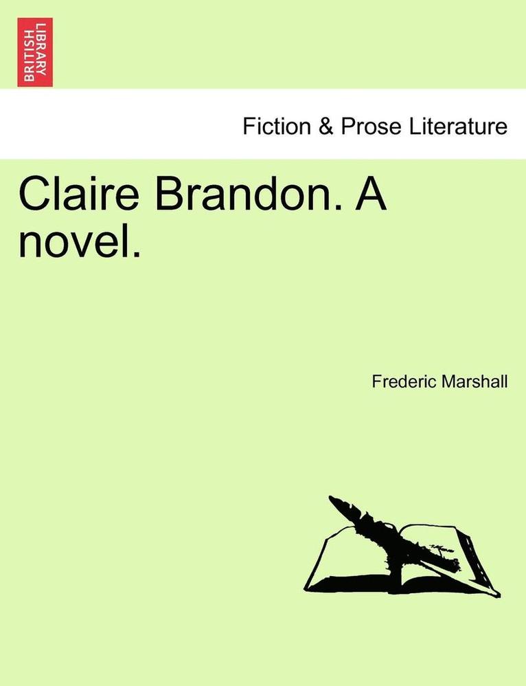 Claire Brandon. a Novel. 1