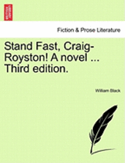 bokomslag Stand Fast, Craig-Royston! a Novel ... Third Edition.