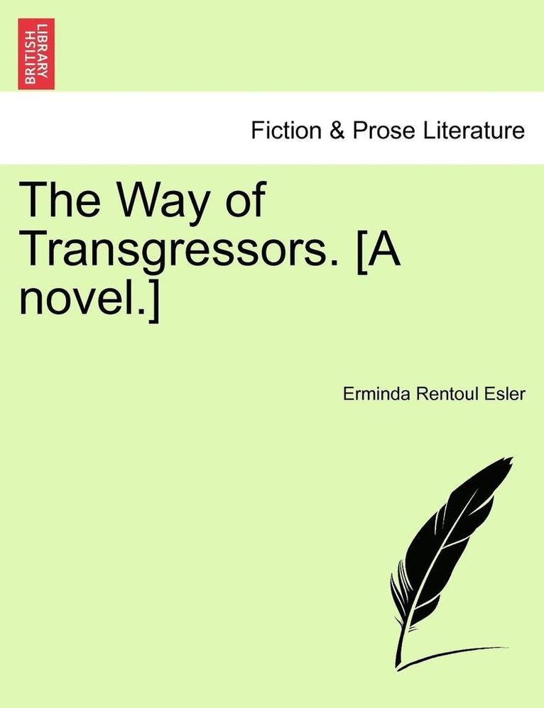 Way of Transgressors. [A Novel.]