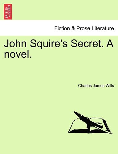 bokomslag John Squire's Secret. a Novel.