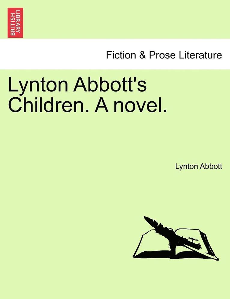 Lynton Abbott's Children. a Novel. 1