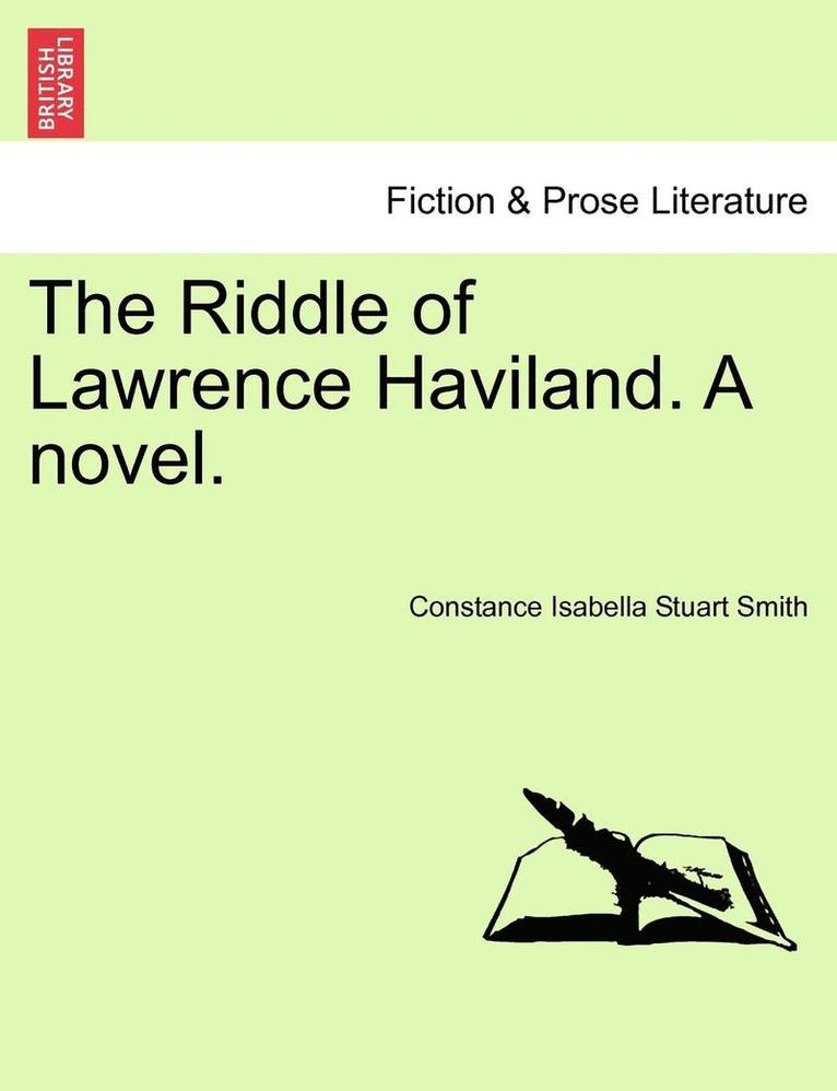 Riddle of Lawrence Haviland. a Novel.