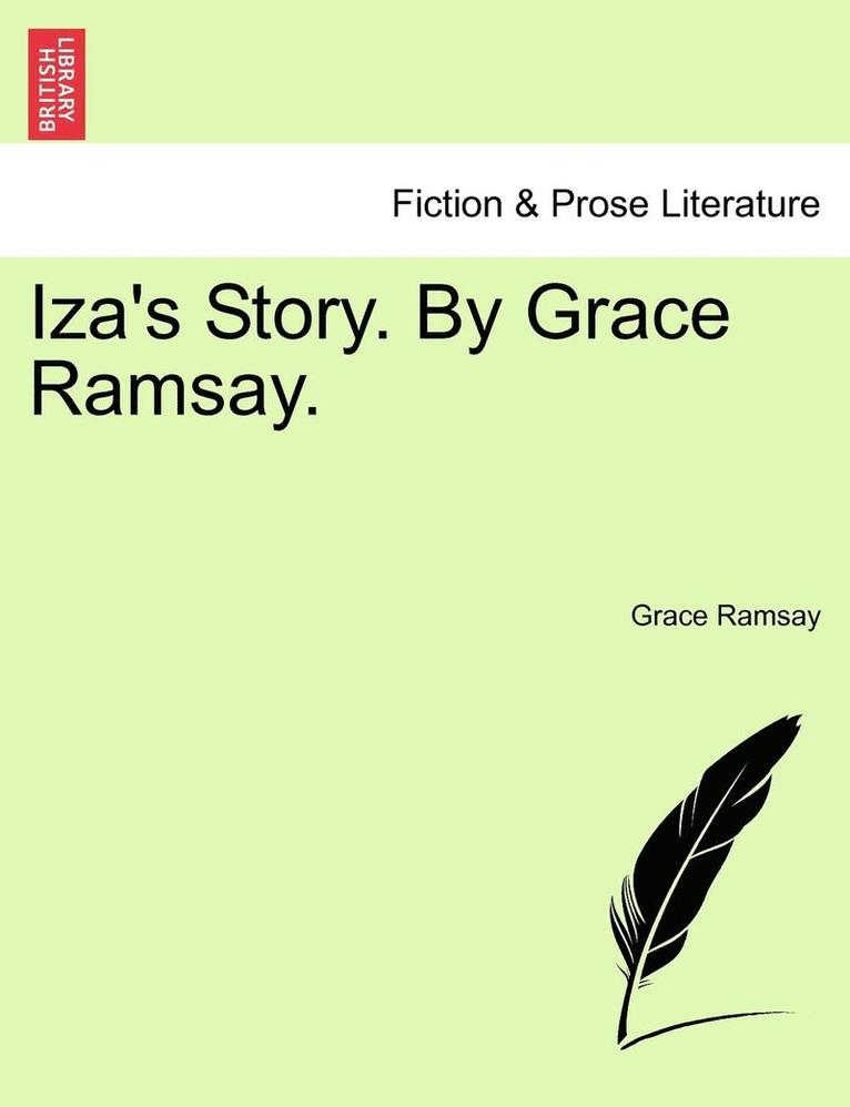 Iza's Story. by Grace Ramsay.Vol.II 1