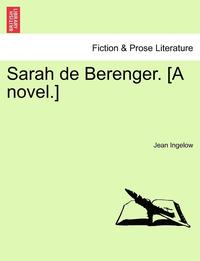 bokomslag Sarah de Berenger. [A Novel.]