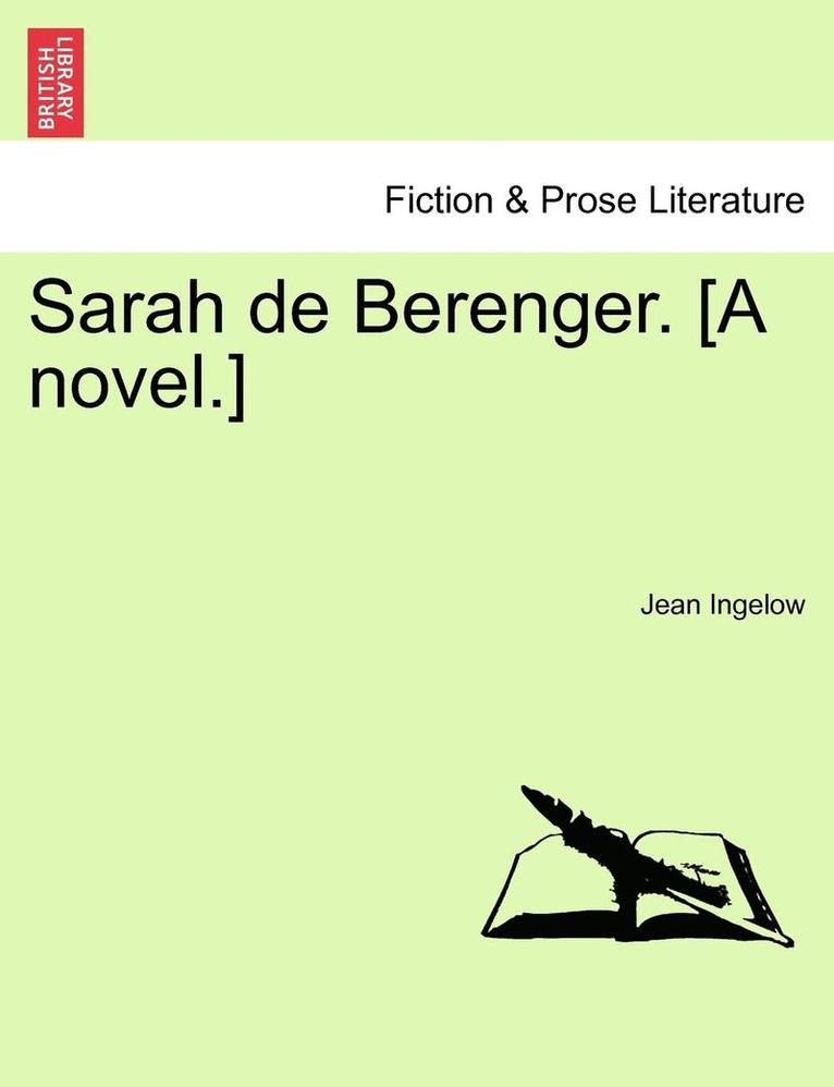 Jean Ingelow - Sarah de Berenger. [A Novel.], Häftad