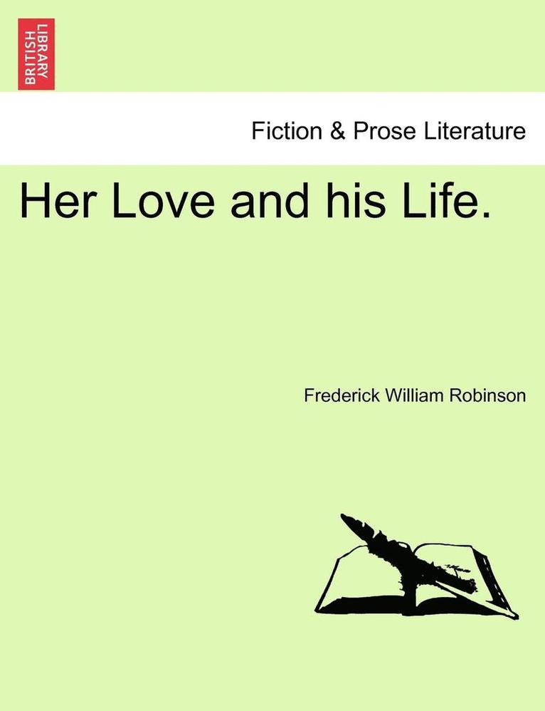 Frederick William Robinson - Her Love and His Life., Häftad