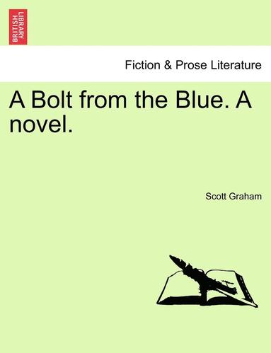 bokomslag A Bolt from the Blue. a Novel.