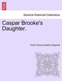 bokomslag Caspar Brooke's Daughter.