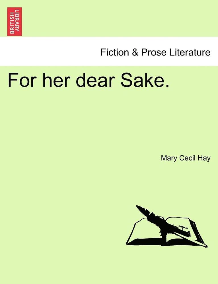 Mary Cecil Hay - For Her Dear Sake., Häftad