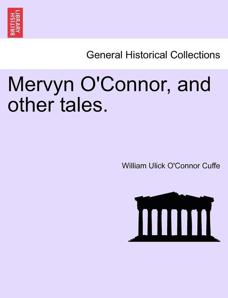 Mervyn O'Connor, and Other Tales. 1