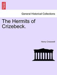 bokomslag The Hermits of Crizebeck.