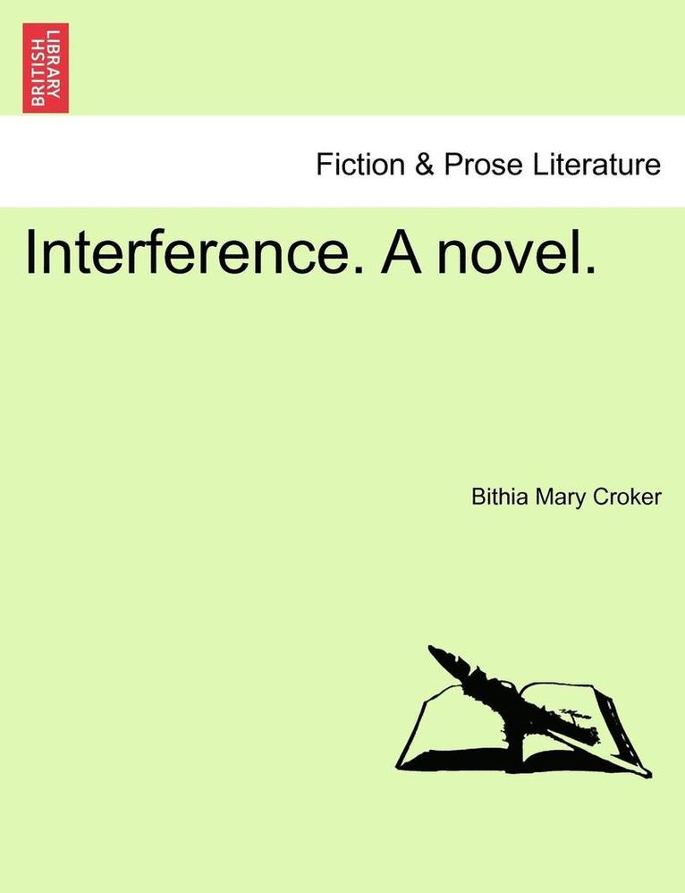 Interference. a Novel.