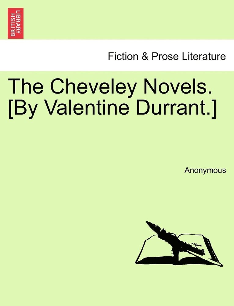 Anonymous - Cheveley Novels. [By Valentine Durrant.], Häftad