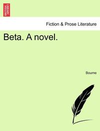 bokomslag Beta. a Novel.