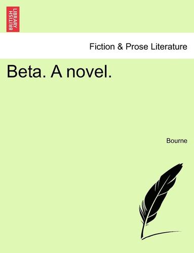 bokomslag Beta. a Novel.