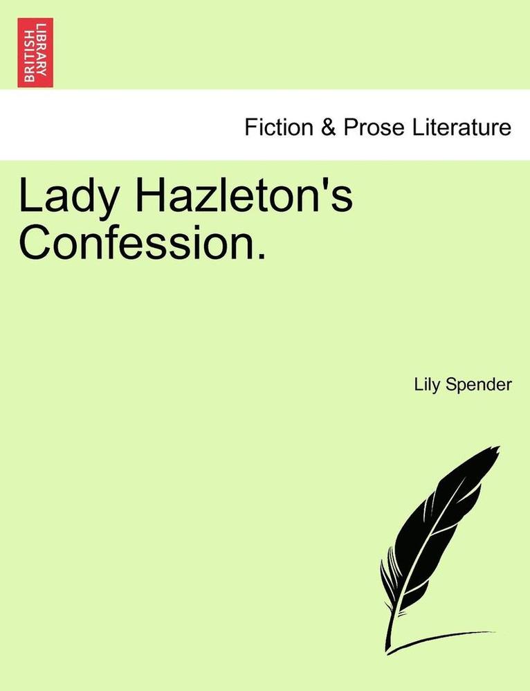 Lily Spender - Lady Hazleton's Confession., Häftad