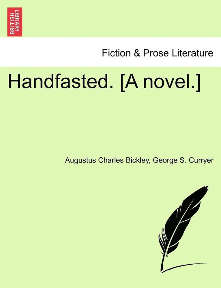 Handfasted. [A Novel.] 1