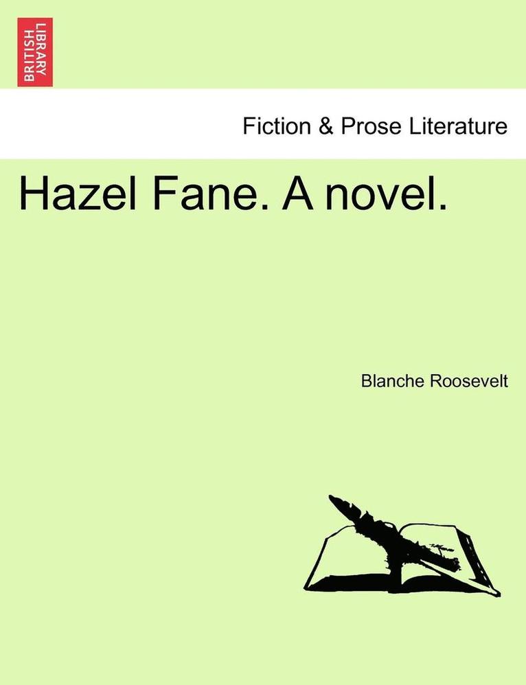 Hazel Fane. a Novel. 1