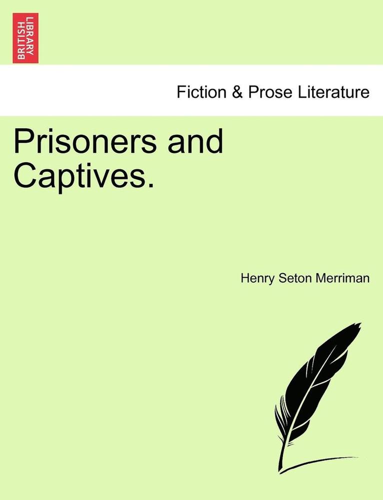 Prisoners and Captives. 1