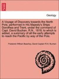 Frederick William Beechey, David Captain R N Buchan - Voyage of Discovery Towards the North Pole, Performed in His Majesty's Ships Dorothea and Trent, Under the Command of Capt. David Buchan, R.N., 1818; To Which Is Added, a Summary of All the Early Attempts to Reach the Pacific by Way of the Pole., Häftad