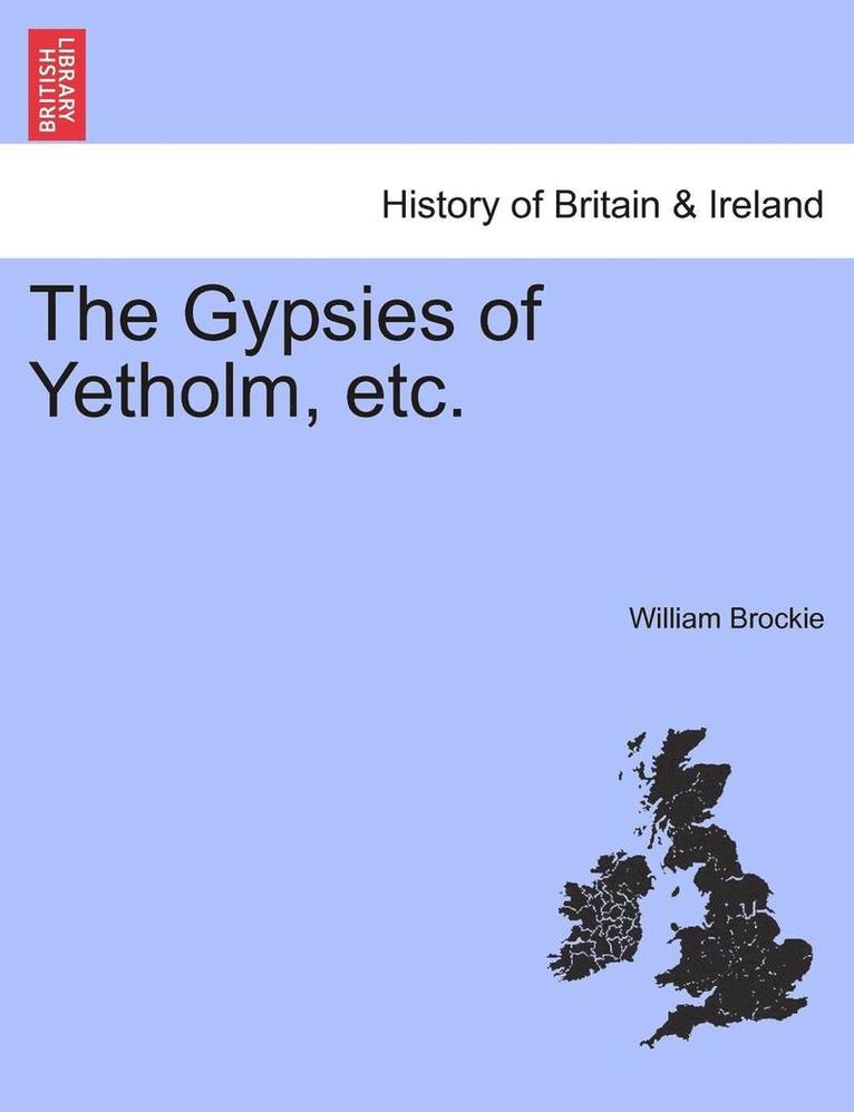 The Gypsies of Yetholm, Etc.