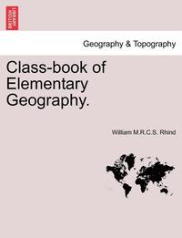 bokomslag Class-Book of Elementary Geography.