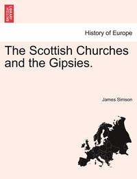 bokomslag The Scottish Churches and the Gipsies.