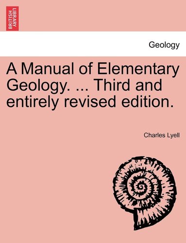 bokomslag A Manual of Elementary Geology. ... Third and entirely revised edition.