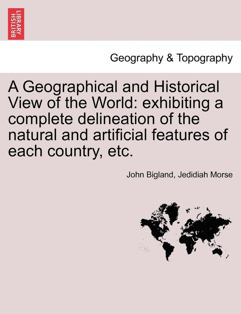 A Geographical and Historical View of the World 1