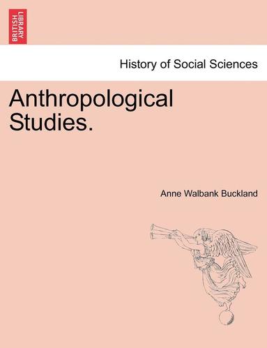 bokomslag Anthropological Studies.