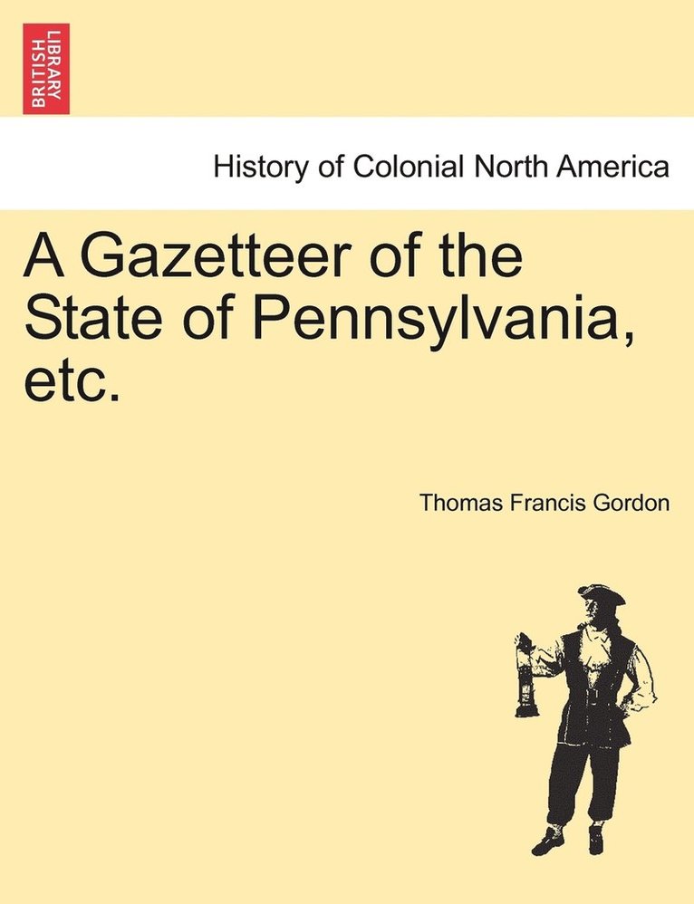 A Gazetteer of the State of Pennsylvania, etc. 1