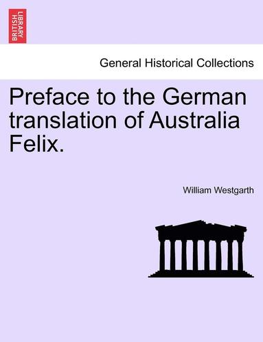 bokomslag Preface to the German Translation of Australia Felix.