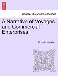 bokomslag A Narrative of Voyages and Commercial Enterprises.