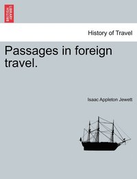 bokomslag Passages in foreign travel.