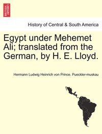bokomslag Egypt under Mehemet Ali; translated from the German, by H. E. Lloyd. Vol. II