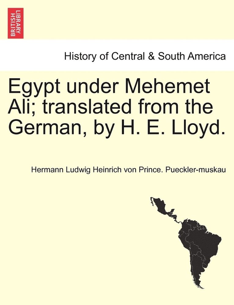 Egypt under Mehemet Ali; translated from the German, by H. E. Lloyd. Vol. II 1