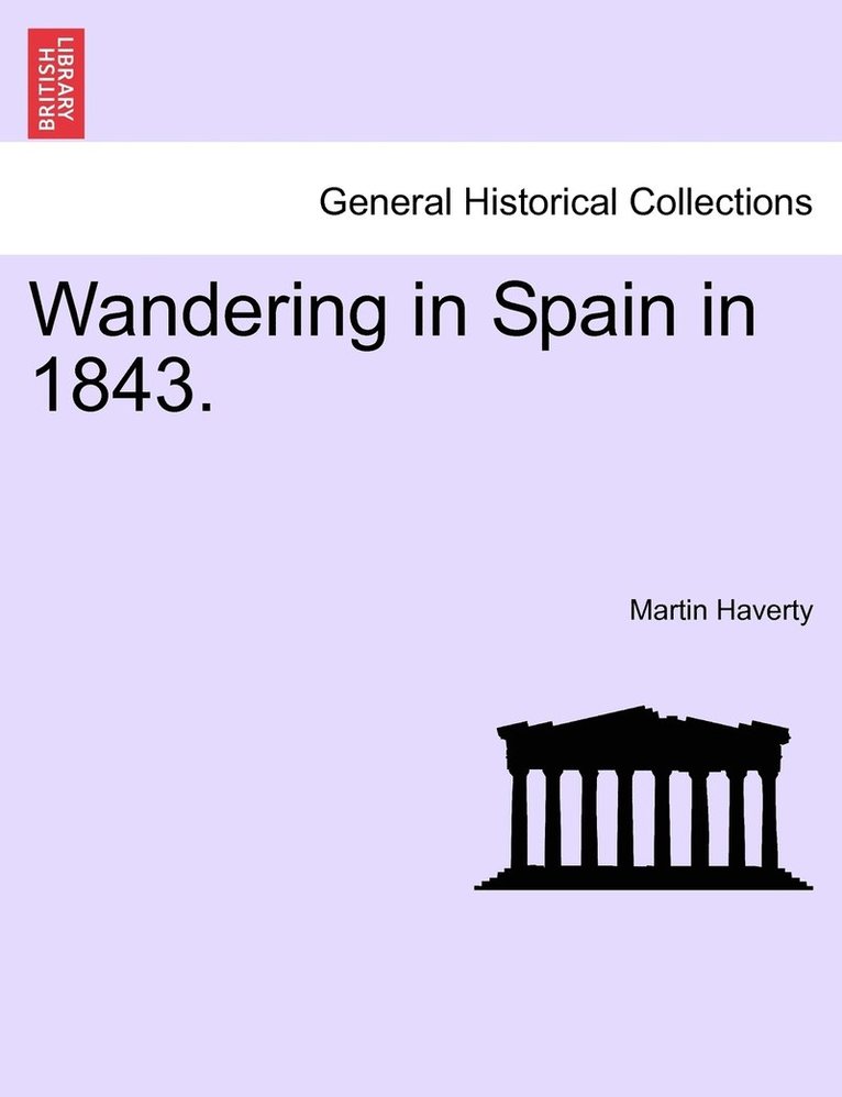 Wandering in Spain in 1843. 1