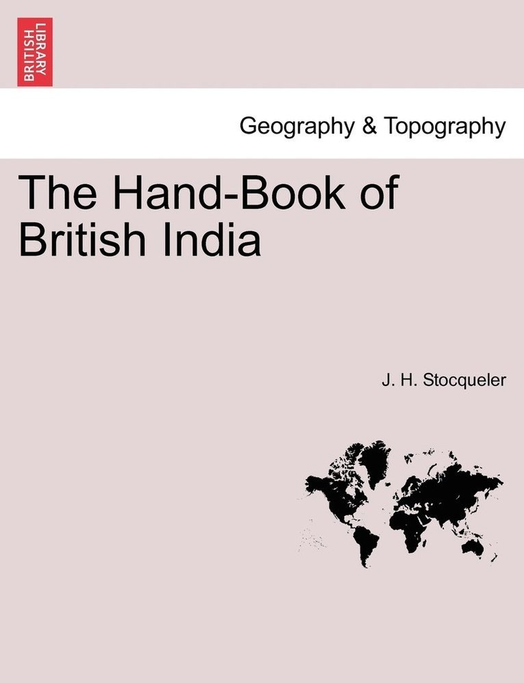 The Hand-Book of British India 1