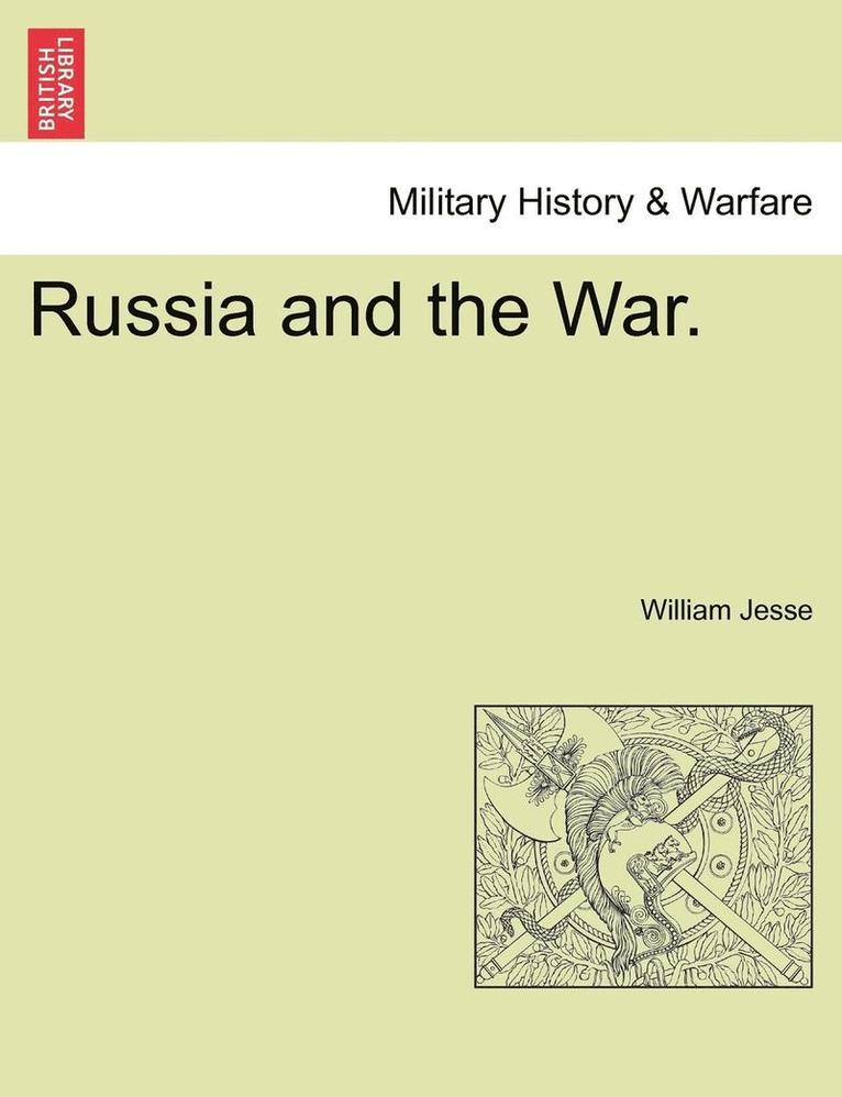 Russia and the War. 1