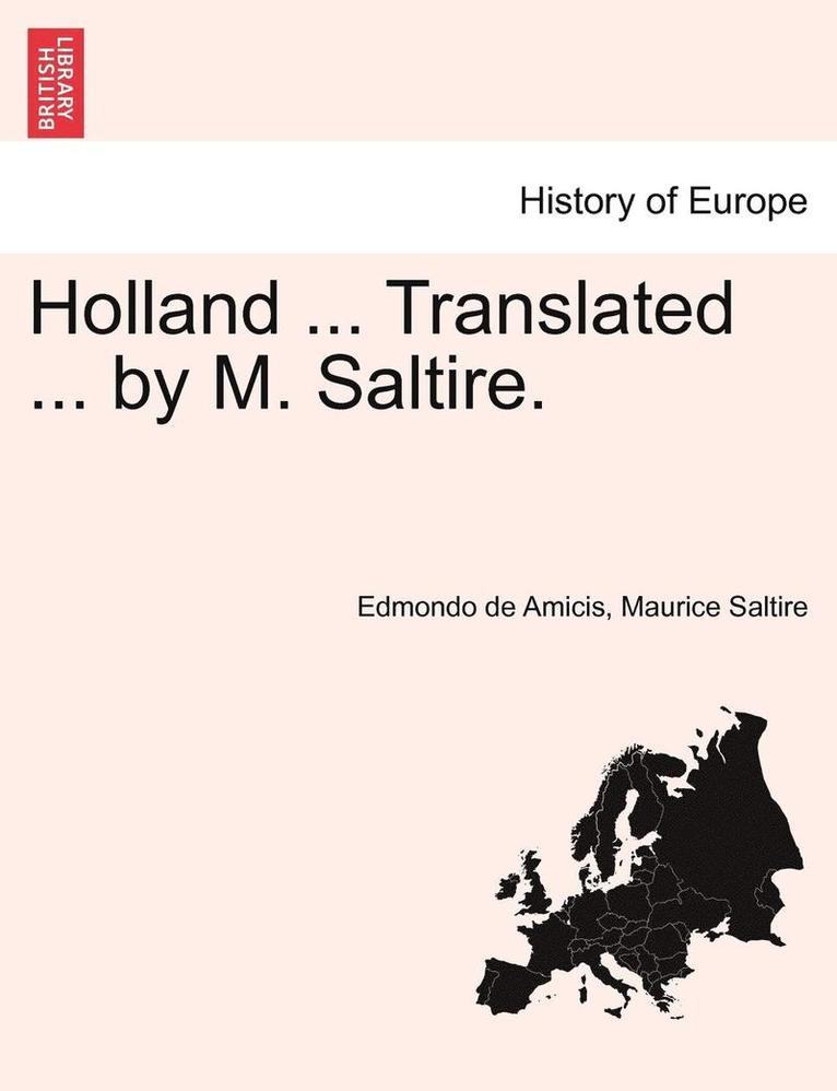 Holland ... Translated ... by M. Saltire. 1