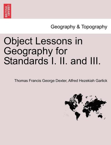 bokomslag Object Lessons in Geography for Standards I. II. and III.